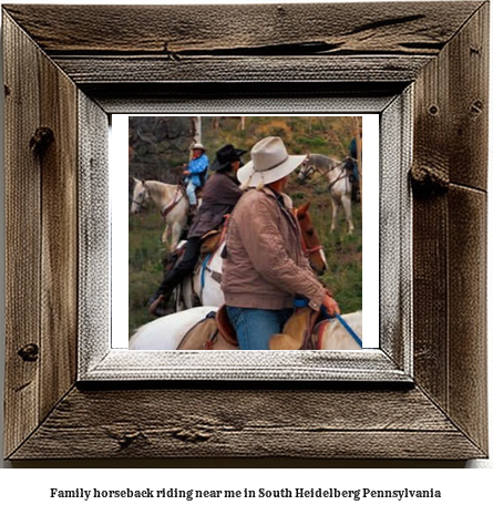 family horseback riding near me in South Heidelberg, Pennsylvania